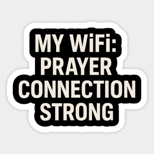 My WiFi Prayer Connection: Strong - Christian Motivational Faith Sticker